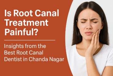 best root canal dentist in Chanda Nagar